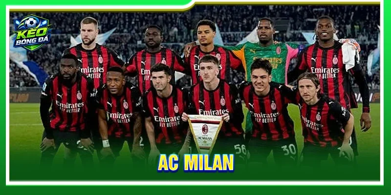 AC Milan - Những Khoảnh Khắc Lịch Sử Huy Hoàng Khó Phai Mờ