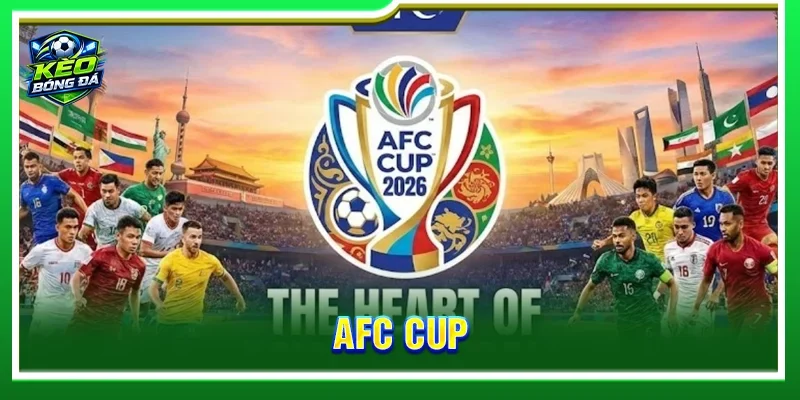 AFC Cup - Giải Đấu Bóng Đá Đỉnh Cao Hàng Đầu Khu Vực