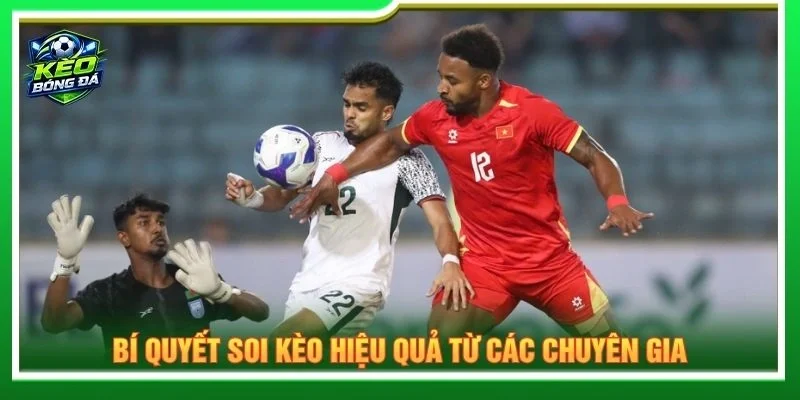 Bí quyết soi kèo hiệu quả từ các chuyên gia