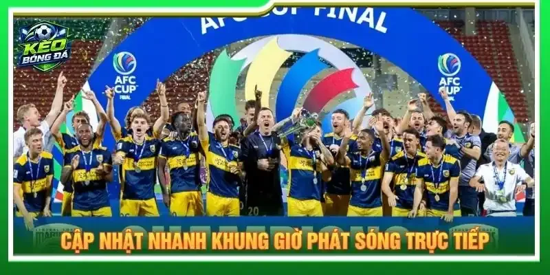 Cập nhật nhanh khung giờ phát sóng trực tiếp