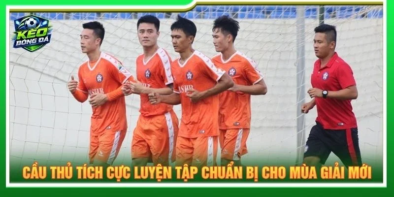 Cầu thủ tích cực luyện tập chuẩn bị cho mùa giải mới