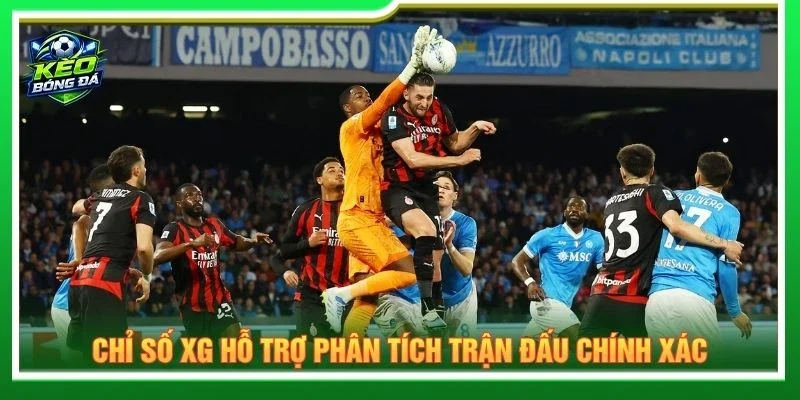 Chỉ số xG hỗ trợ phân tích trận đấu chính xác