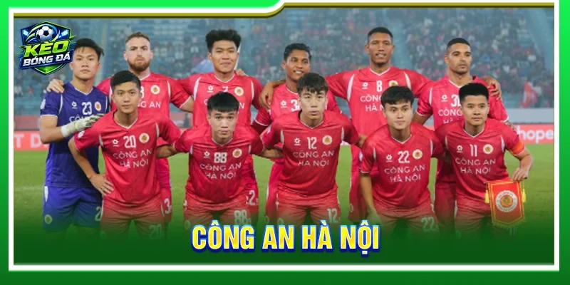 Công An Hà Nội - Hào Khí & Hành Trình Trở Lại Đỉnh Cao