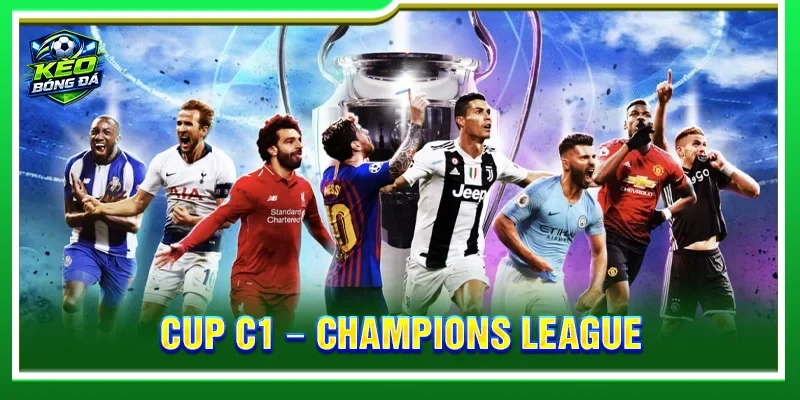 Cup C1 - Champions League: Chuyên Gia Phân Tích Chuyên Sâu