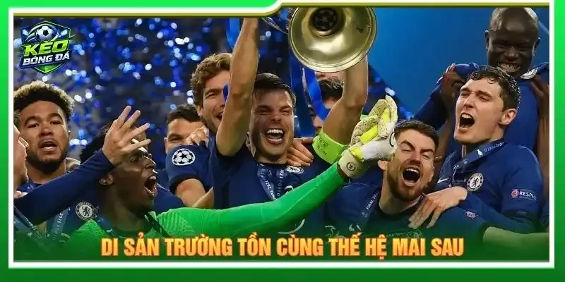Di sản trường tồn cùng thế hệ mai sau