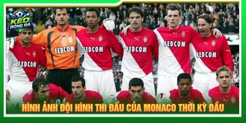 Hình ảnh đội hình thi đấu của Monaco thời kỳ đầu
