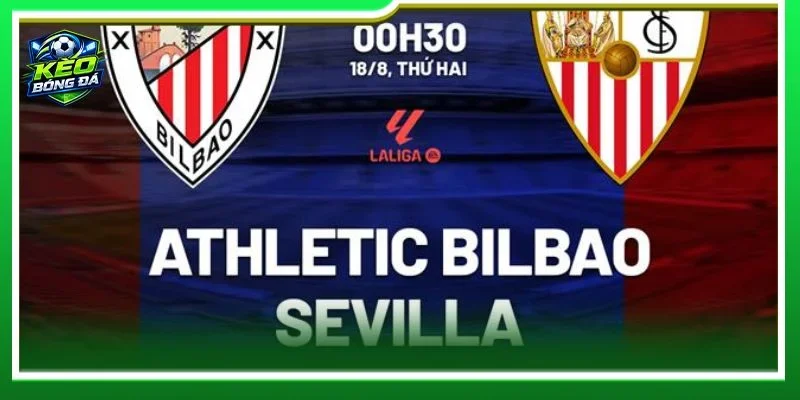 Lịch sử đối đầu Athletic Bilbao vs Sevilla cho thấy hai đội có nhiều cạnh tranh khốc liệt