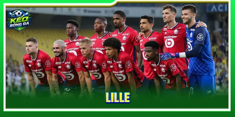 Lille - Hành Trình Đánh Bại Mọi Khó Khăn Tại Ligue 1