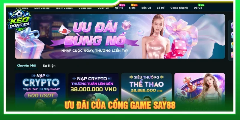 Nhà cái cá cược bóng đá uy tín SAY88 tung nhiều khuyến mãi hấp dẫn