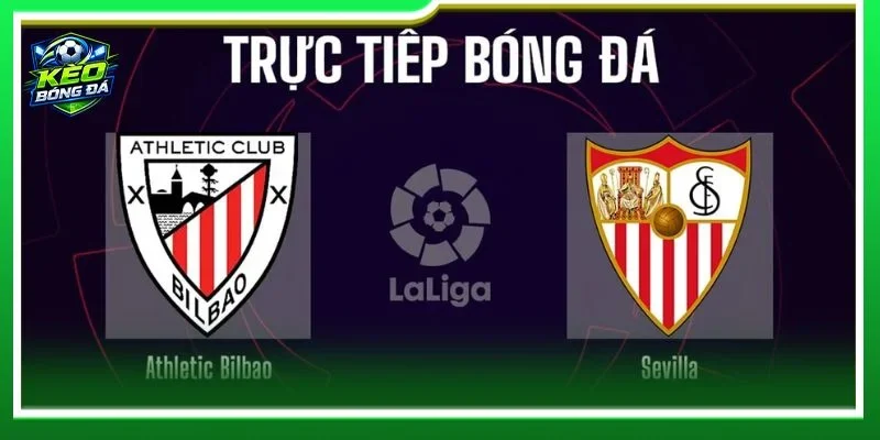 Nhận định Athletic Bilbao vs Sevilla là cặp trận vòng 2 La Liga đang rất được chờ đợi