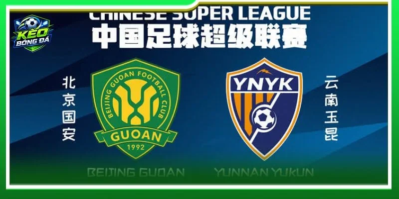 Nhận định Beijing Guoan vs Yunnan Yukun là cặp trận vòng 24 CSL 2026 cực hấp dẫn