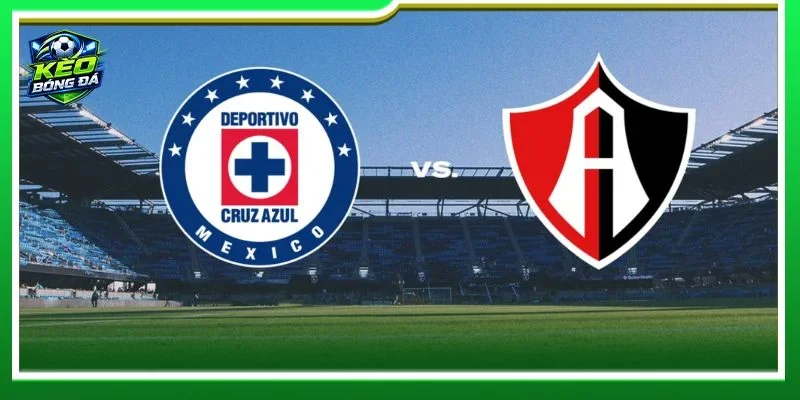 Nhận định chuyên sâu từ BLV Khắc Cường về cặp trận Cruz Azul vs Atlas