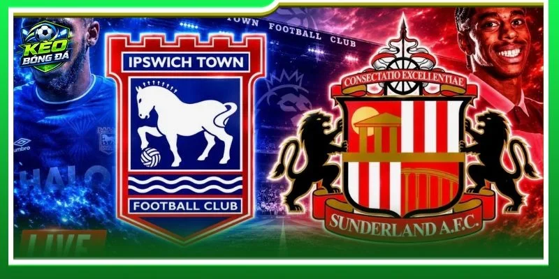 Nhận định chuyên sâu từ BLV Khắc Cường về cặp trận Ipswich vs Sunderland