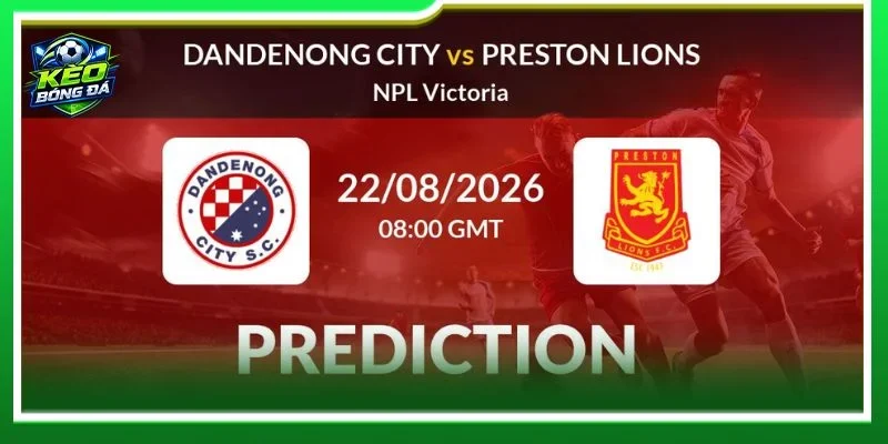 Nhận định Dandenong City vs Preston Lions là cặp trận cạnh tranh khốc liệt của nhóm đầu bảng
