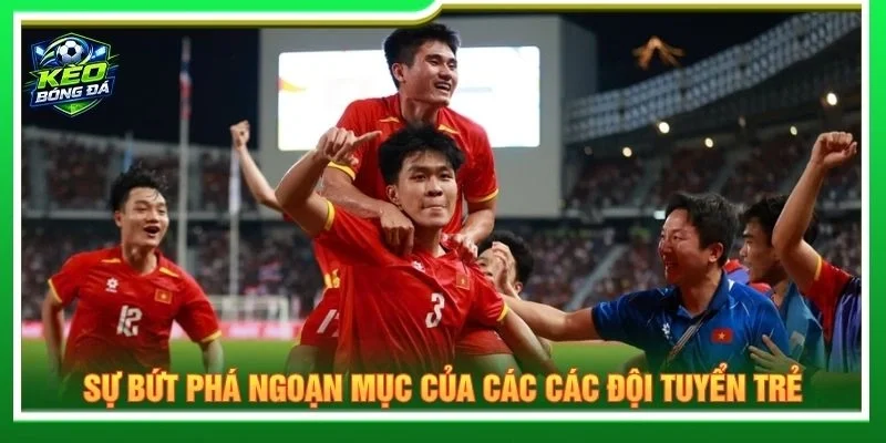 Sự bứt phá ngoạn mục của các các đội tuyển trẻ