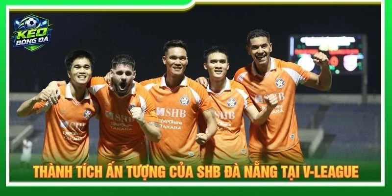 Thành tích ấn tượng của SHB Đà Nẵng tại V-League