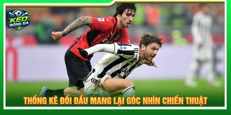 Thống kê đối đầu mang lại góc nhìn chiến thuật