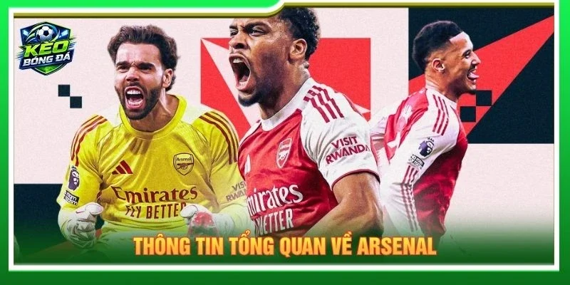 Thông tin tổng quan về Arsenal
