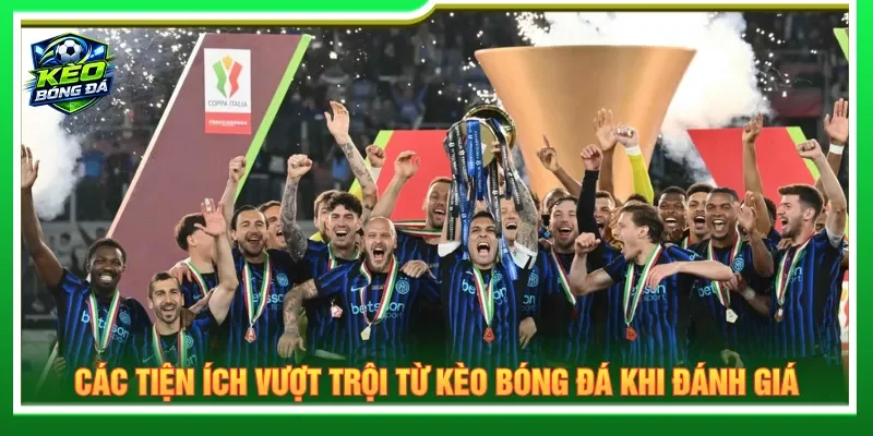 Tiện ích hỗ trợ từ trang web kèo bóng đá cho hội viên