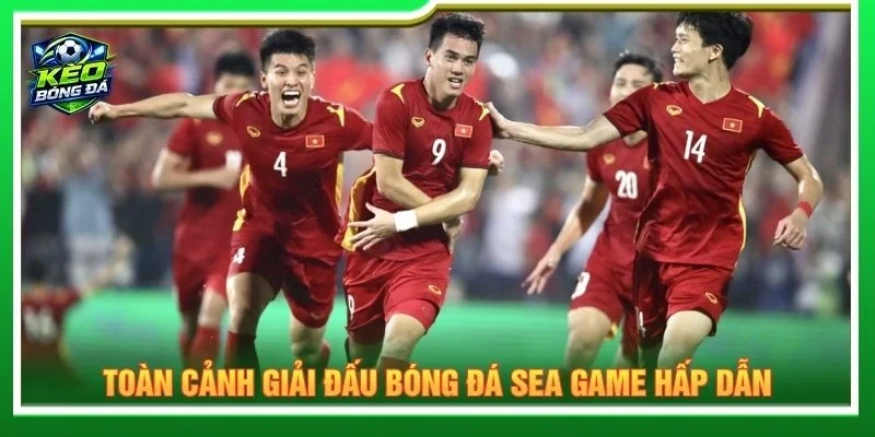Toàn cảnh giải đấu bóng đá SEA Game hấp dẫn