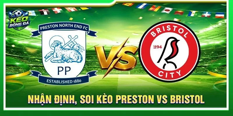 Nhận Định, Soi Kèo Preston Vs Bristol - Lúc 01h45, 02/09