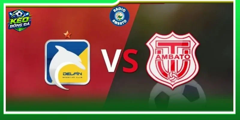 Soi kèo Delfin vs Tecnico là cặp trận đáng theo dõi vòng 28 VĐQG Ecuador
